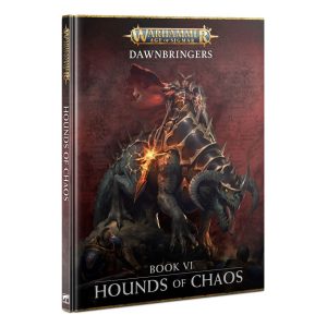 Dawnbringers: Book VI – Hounds of Chaos